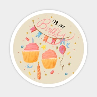 “It’s my birthday!” with bunting, cupcakes, confetti, stars, candles, and hearts Magnet